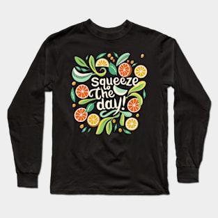 Squeeze The Day Lemon Long Sleeve T-Shirt